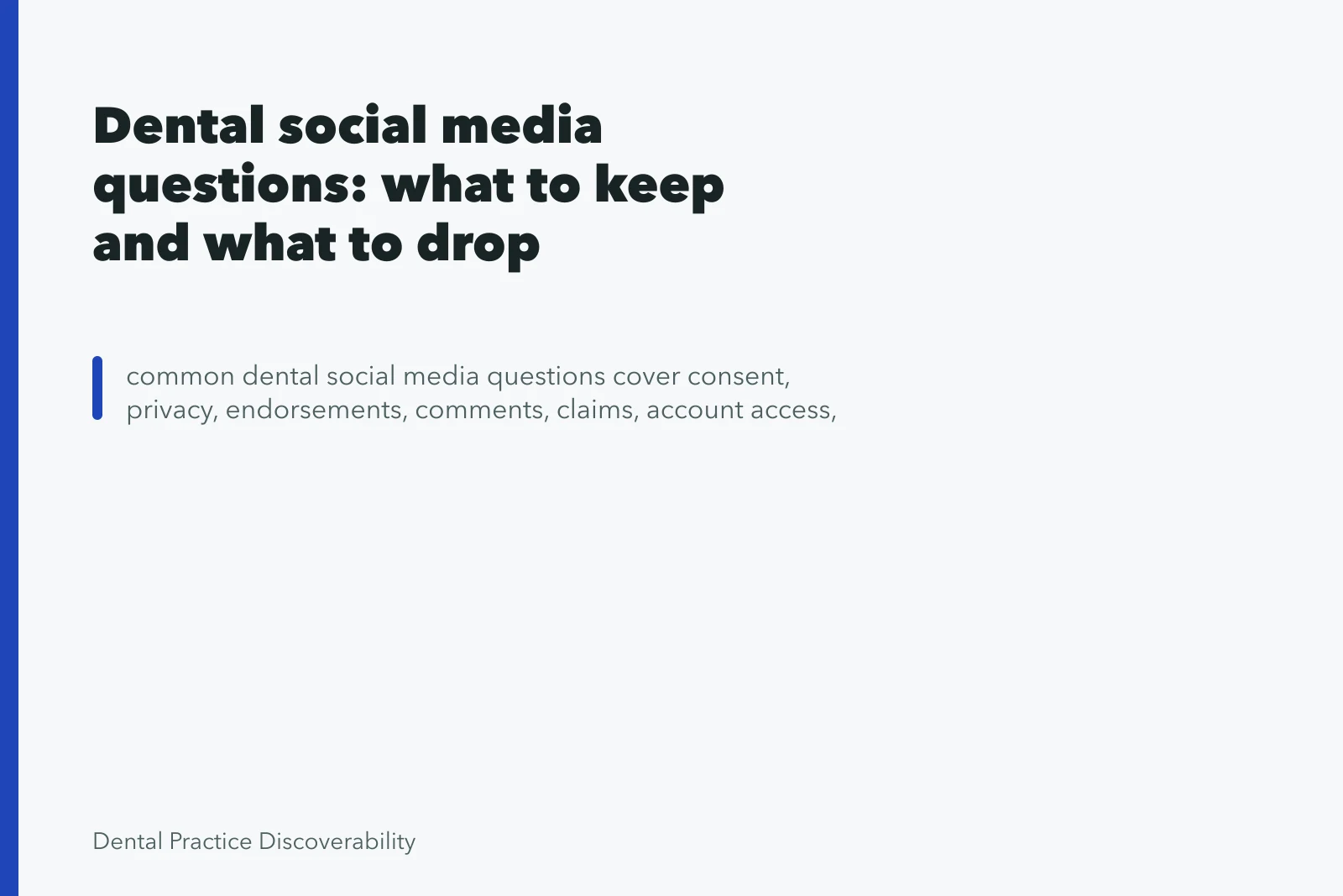 Dental social media questions: what to keep and what to drop. Dental social media questions: privacy, disclosures, access, and documentation