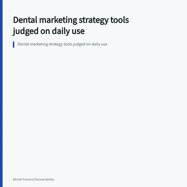 Dental marketing strategy tools judged on daily use. Dental marketing strategy tools judged on daily use