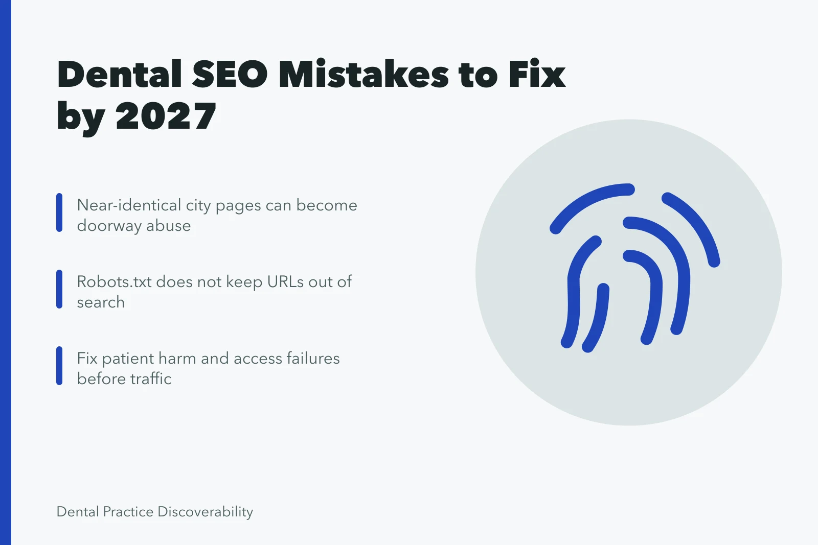Card listing dental SEO mistakes: doorway pages, robots.txt limits, patient access fixes. What matters most in dental SEO mistakes for 2027